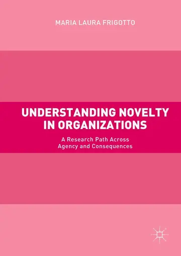 Cover of Understanding Novelty in Organizations