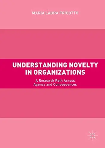 Cover of Understanding Novelty in Organizations
