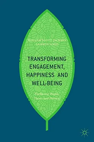 Cover of Transforming Engagement, Happiness and Well-Being