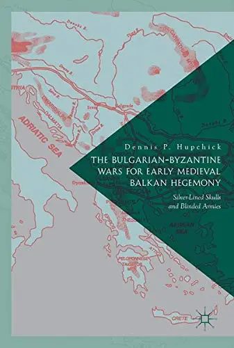 Cover of The Bulgarian-Byzantine Wars for Early Medieval Balkan Hegemony