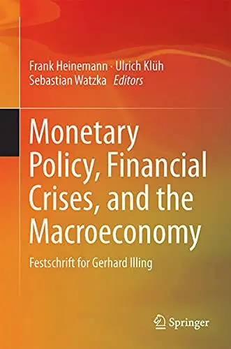 Cover of Monetary Policy, Financial Crises, and the Macroeconomy