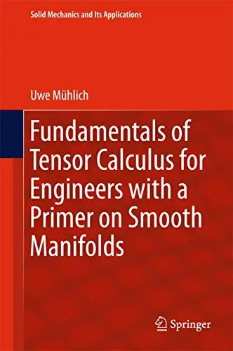 Cover of Fundamentals of Tensor Calculus for Engineers with a Primer on Smooth Manifolds