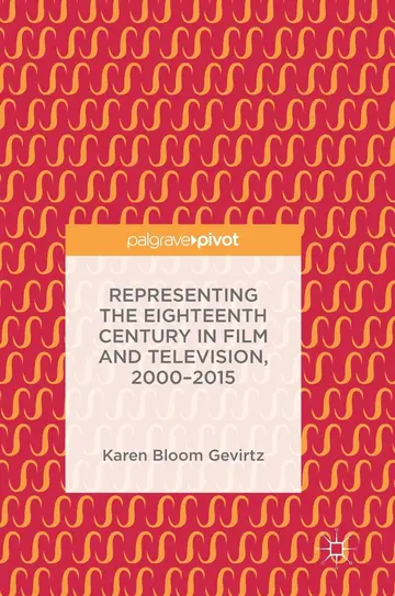 Cover of Representing the Eighteenth Century in Film and Television, 2000–2015