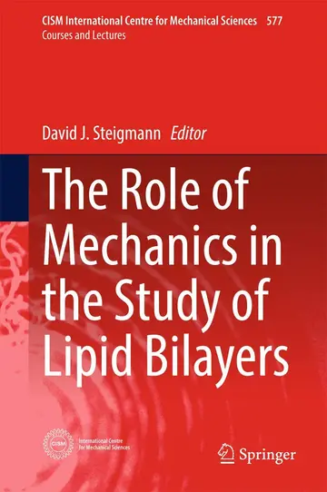 Cover of The Role of Mechanics in the Study of Lipid Bilayers