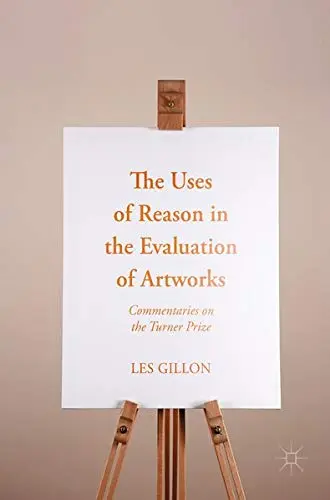 Cover of The Uses of Reason in the Evaluation of Artworks
