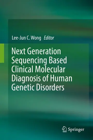 Cover of Next Generation Sequencing Based Clinical Molecular Diagnosis of Human Genetic Disorders
