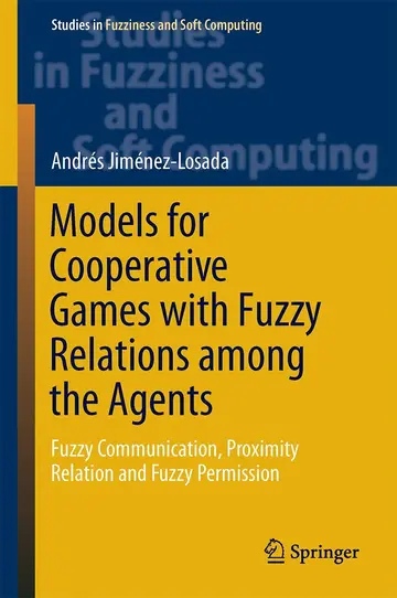 Cover of Models for Cooperative Games with Fuzzy Relations among the Agents