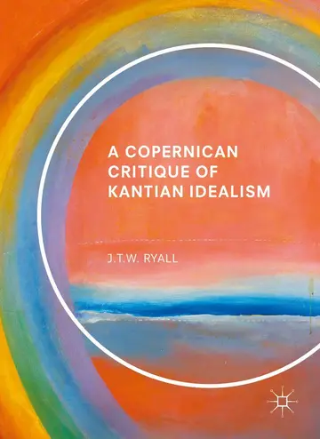 Cover of A Copernican Critique of Kantian Idealism