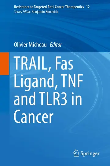 Cover of TRAIL, Fas Ligand, TNF and TLR3 in Cancer