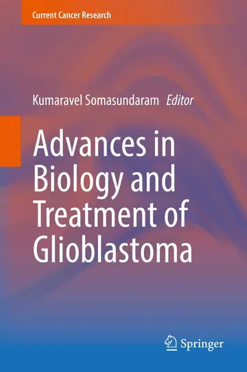 Cover of Advances in Biology and Treatment of Glioblastoma (hb 2017)