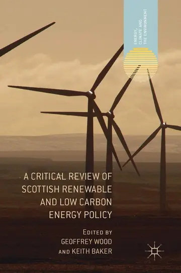 Cover of A Critical Review of Scottish Renewable and Low Carbon Energy Policy