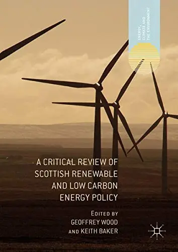 Cover of A Critical Review of Scottish Renewable and Low Carbon Energy Policy