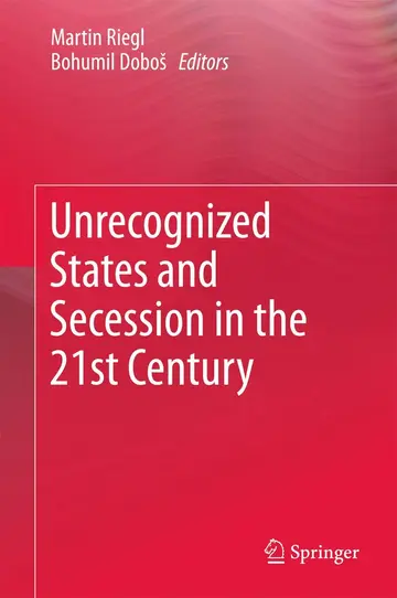 Cover of Unrecognized States and Secession in the 21st Century