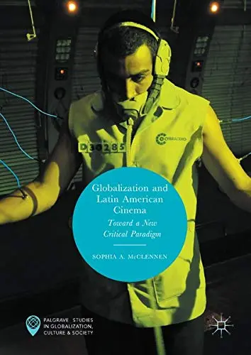 Cover of Globalization and Latin American Cinema