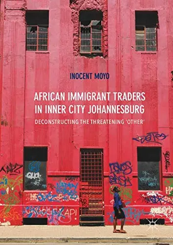 Cover of African Immigrant Traders in Inner City Johannesburg Book