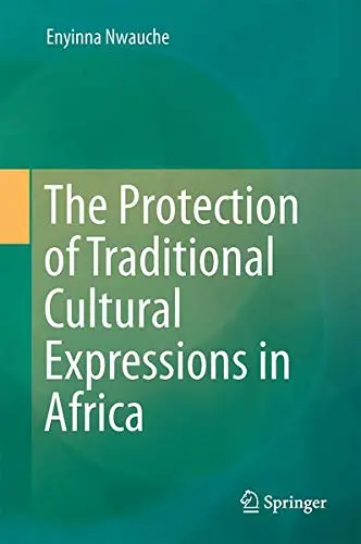 Cover of The Protection of Traditional Cultural Expressions in Africa