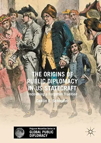 Cover of The Origins of Public Diplomacy in US Statecraft