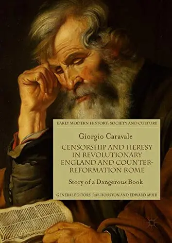Cover of Censorship and Heresy in Revolutionary England and Counter-Reformation Rome