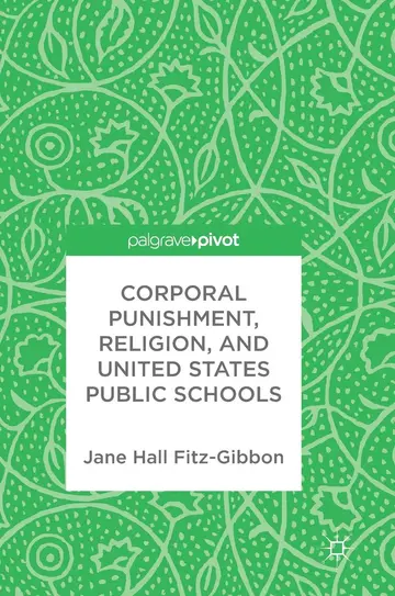 Cover of Corporal Punishment, Religion, and United States Public Schools