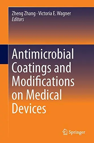 Cover of Antimicrobial Coatings and Modifications on Medical Devices