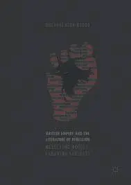 Cover of British Empire and the Literature of Rebellion