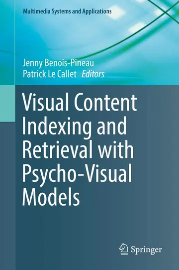 Cover of Visual Content Indexing and Retrieval with Psycho-Visual Models
