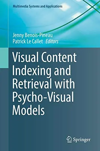 Cover of Visual Content Indexing and Retrieval with Psycho-Visual Models
