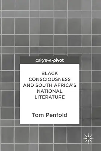 Cover of Black Consciousness and South Africa’s National Literature