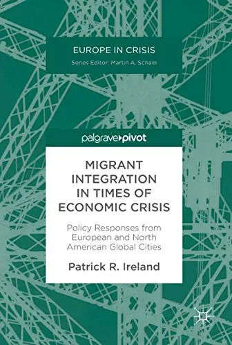 Cover of Migrant Integration in Times of Economic Crisis
