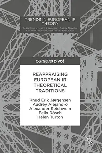 Cover of Reappraising European IR Theoretical Traditions