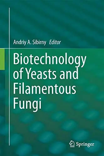 Cover of Biotechnology of Yeasts and Filamentous Fungi