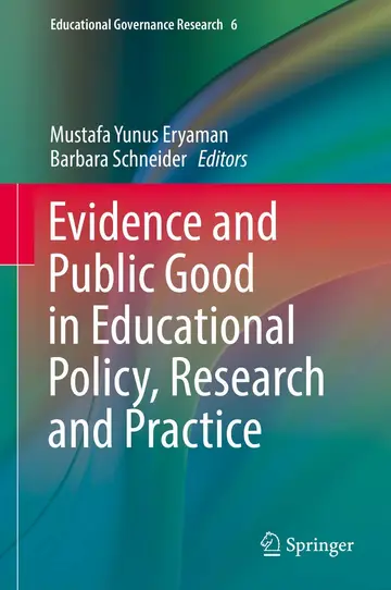 Cover of Evidence and Public Good in Educational Policy, Research and Practice
