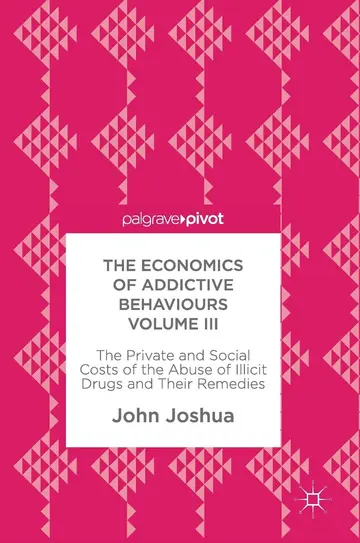 Cover of The Economics of Addictive Behaviours Volume III