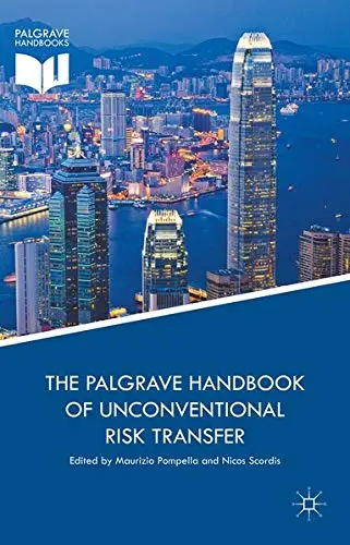 Cover of The Palgrave Handbook of Unconventional Risk Transfer
