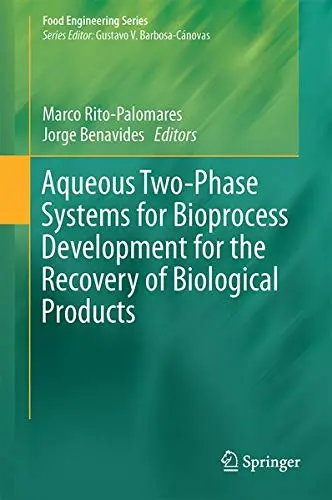 Cover of Aqueous Two-Phase Systems for Bioprocess Development for the Recovery of Biological Products