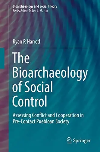 Cover of The Bioarchaeology of Social Control