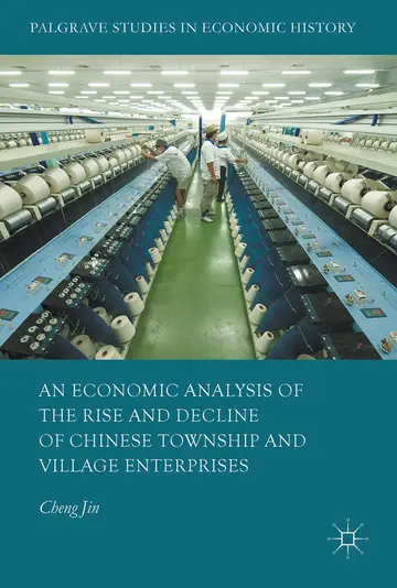 Cover of An Economic Analysis of the Rise and Decline of Chinese Township and Village Enterprises