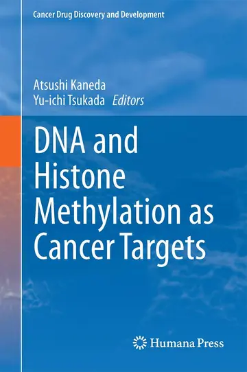 Cover of DNA and Histone Methylation as Cancer Targets