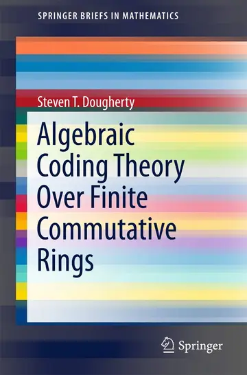 Cover of Algebraic Coding Theory Over Finite Commutative Rings (pb 2017)