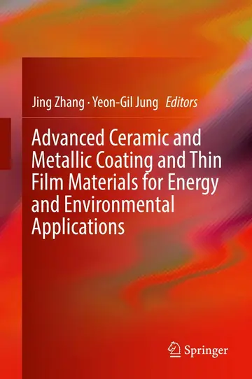 Cover of Advanced Ceramic and Metallic Coating and Thin Film Materials for Energy and Environmental Applications