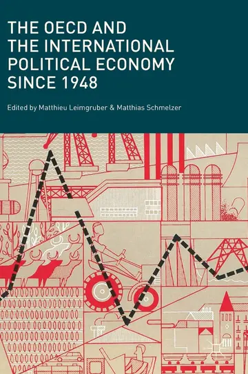 Cover of The OECD and the International Political Economy Since 1948