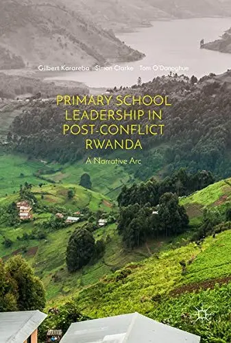 Cover of Primary School Leadership in Post-Conflict Rwanda