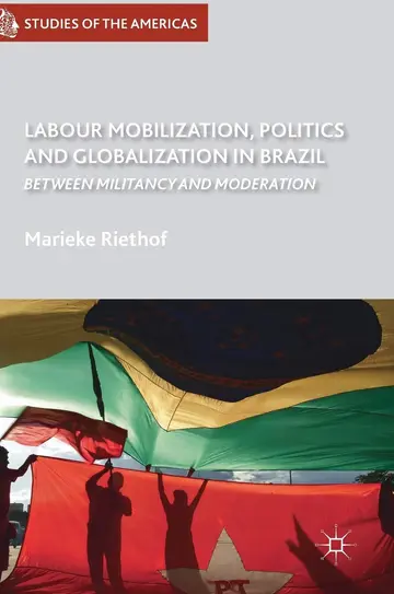 Cover of Labour Mobilization, Politics and Globalization in Brazil