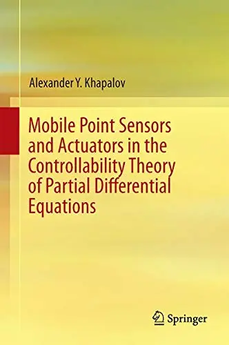 Cover of Mobile Point Sensors and Actuators in the Controllability Theory of Partial Differential Equations