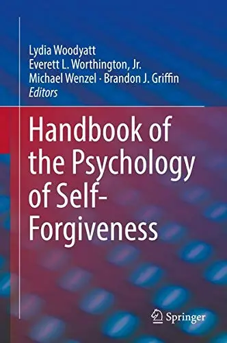 Cover of Handbook of the Psychology of Self-Forgiveness