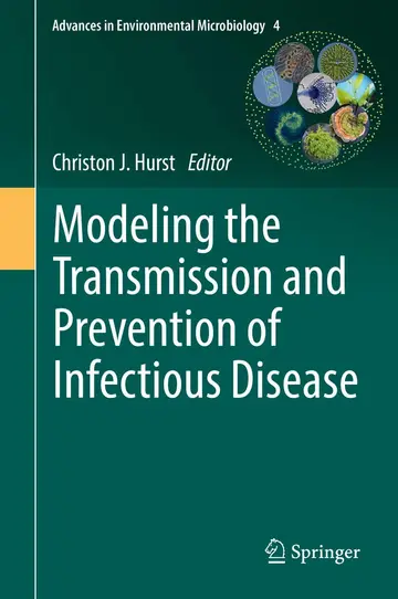 Cover of Modeling the Transmission and Prevention of Infectious Disease