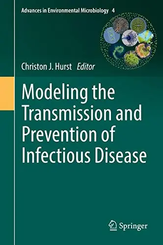 Cover of Modeling the Transmission and Prevention of Infectious Disease