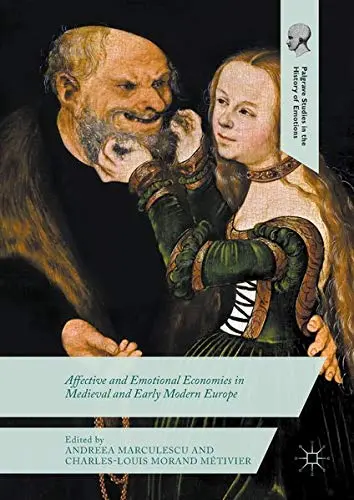 Cover of Affective and Emotional Economies in Medieval and Early Modern Europe