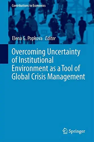 Cover of Overcoming Uncertainty of Institutional Environment as a Tool of Global Crisis Management