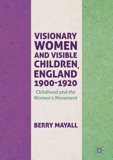 Cover of Visionary Women and Visible Children, England 1900-1920